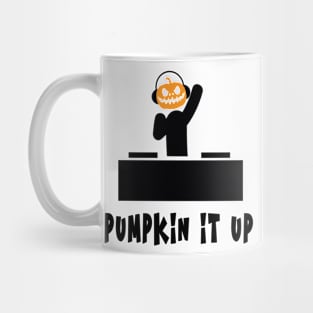 PUMPKIN IT UP HALLOWEEN FUNNY UNISEX T-SHIRT Mug